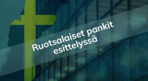 Esittelyssä ruotsalaiset pankit Suomessa
